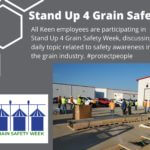 Stand Up 4 Grain Safety; All Keen employees are participating in Stand Up 4 Grain Safety Week, discussing a daily topic related to safety awareness in the grain industry.