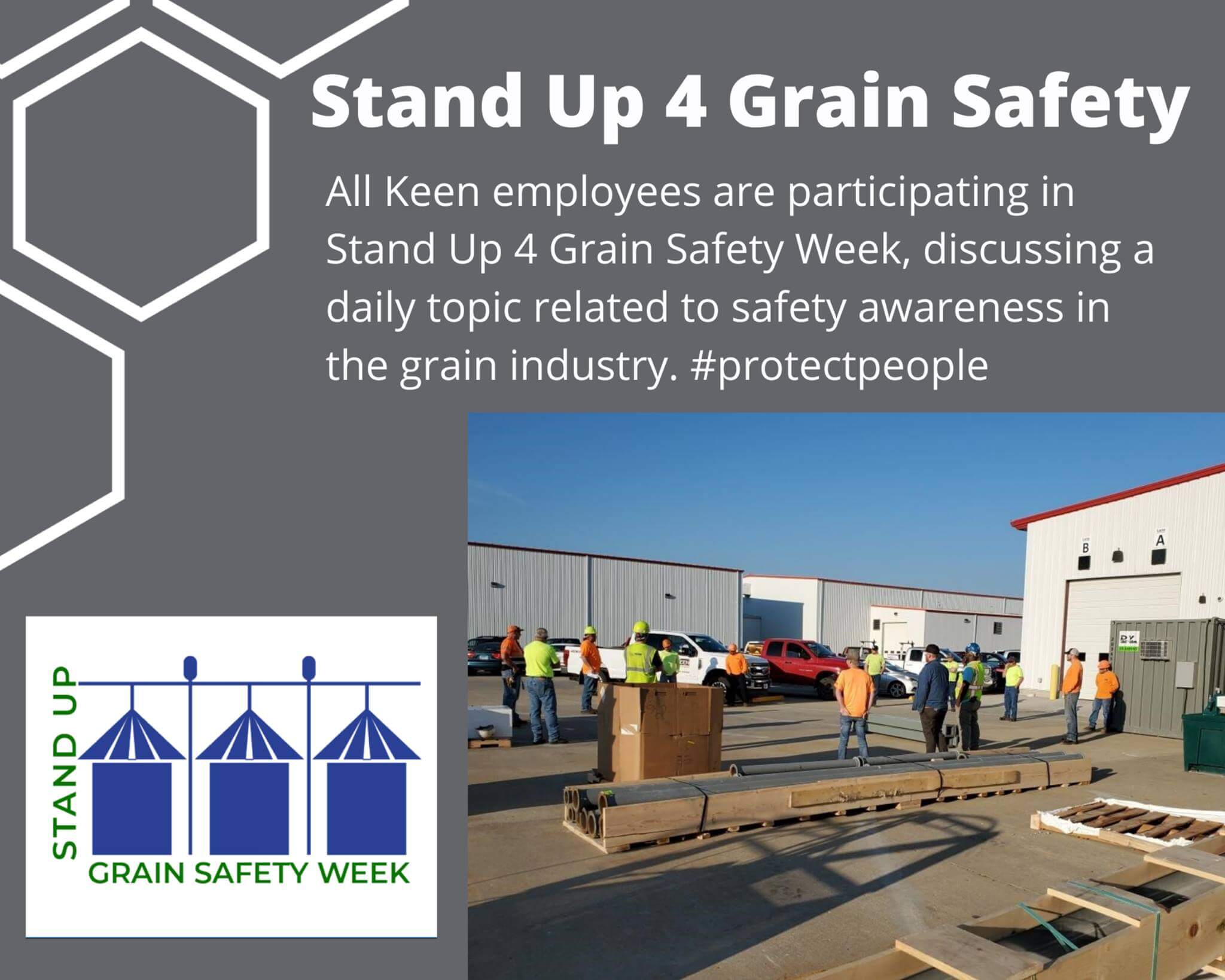 Stand Up 4 Grain Safety; All Keen employees are participating in Stand Up 4 Grain Safety Week, discussing a daily topic related to safety awareness in the grain industry.